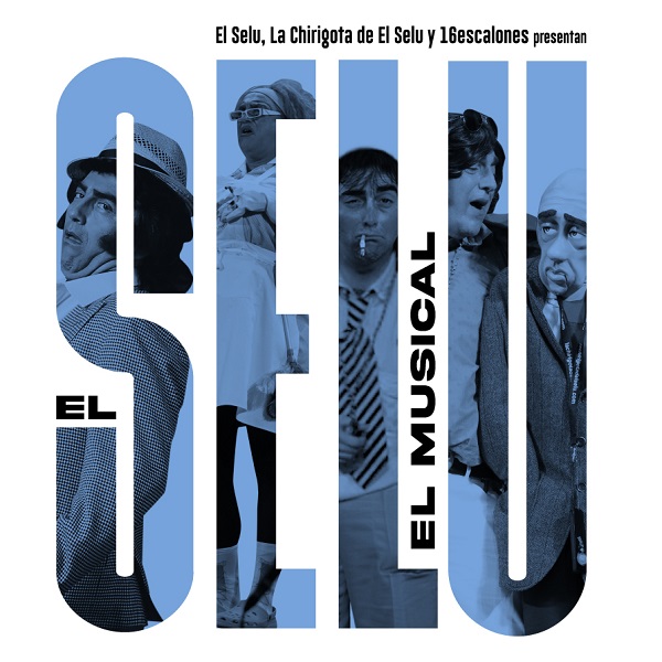 EL SELU. EL MUSICAL 2022