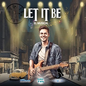 LET IT BE - A MUSICAL ACROSS THE UNIVERSE 2024